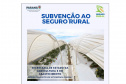 Caderno apresenta números da subvenção ao Seguro Rural no Paraná