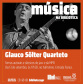 Glauco Sölter Quarteto se apresenta na Biblioteca. Foto:Divulgação/BPP