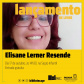 Elisane Lerner Resende é a convidada do projeto Aventuras Literárias. Foto: Divulgação/BPP