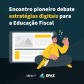 Encontro inédito sobre inovação digital na educação fiscal tem inscrições abertas  -  Curitiba, 28/04/2021  -  Foto/Arte: SEFA