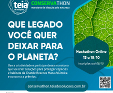 Evento desafia criatividade em soluções para a proteção da Mata Atlântica. 