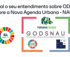 Ações do Paranacidade são alinhadas aos ODSs e à Nova Agenda Urbana  -  Foto: Divulgação Paranácidade