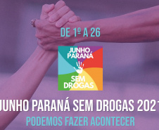 O Governo do Estado inicia nesta terça-feira (1º) a campanha Junho Paraná sem Drogas, que dedica o mês a ações de conscientização, prevenção e tratamento ao uso de drogas e substâncias químicas. A campanha é realizada pela Secretaria estadual da Segurança Pública, por meio do Conselho Estadual de Políticas Públicas Sobre Drogas do Paraná (Conesd), juntamente com o Núcleo Estadual de Política Sobre Drogas (Nepsd). - Foto/Arte: SESP