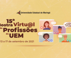 UEM prepara a 15ª Mostra de Profissões, em setembro, no formato virtual  -  Maringá, 01/09/2021  -  Foto/Arte: UEM